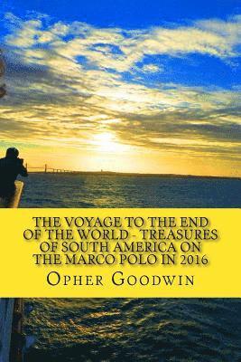Opher Goodwin - The voyage to the end of the world, Häftad