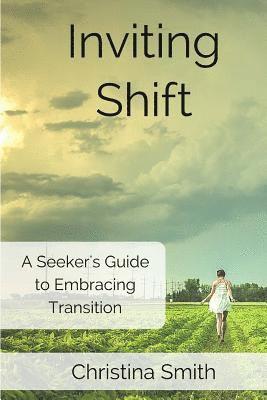 bokomslag Inviting Shift: A guide to embracing shift