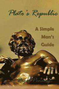 bokomslag Plato's Republic: A Simple Man's Guide