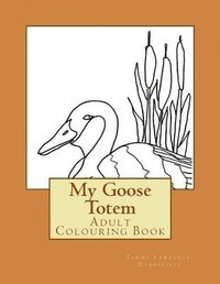 bokomslag My Goose Totem