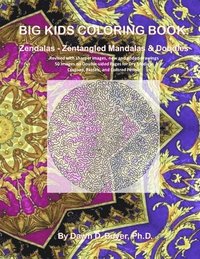 bokomslag Big Kids Coloring Book: Zendalas - Zentangled Mandalas: 50 Images on Double-sided Pages for Dry Media - Crayons, Pastels, and Colored Pencils