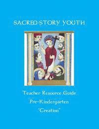 bokomslag Sacred Story Youth Teacher Resource Guide PreK: Creation