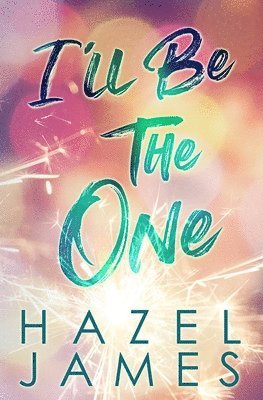 Hazel James - I'll Be the One, Häftad