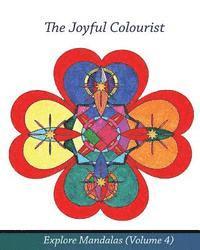 bokomslag The Joyful Colourist: Explore Mandalas Volume 4