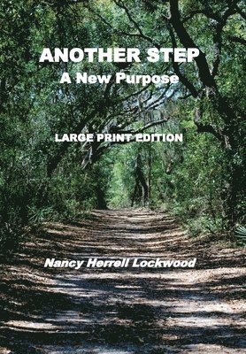 Another Step Larg Print Edition: A New Purpose 1