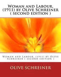 bokomslag Woman and Labour, (1911) by Olive Schreiner ( second edition )