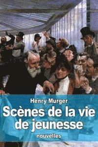 Scènes de la vie de jeunesse