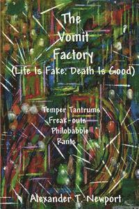 bokomslag The Vomit Factory: (Life is Fake: Death is Good)