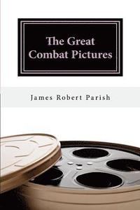 bokomslag The Great Combat Pictures: Twentieth-Century Warfare on the Screen