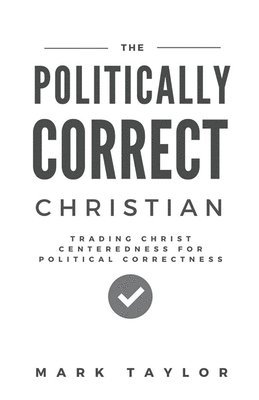 The Politically Correct Christian 1