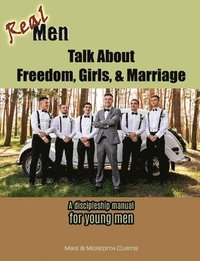 bokomslag Real Men Talk about Freedom, Girls, & Marriage