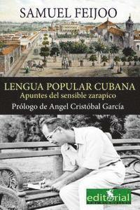bokomslag La lengua popular cubana: Apuntes del sensible zarapico