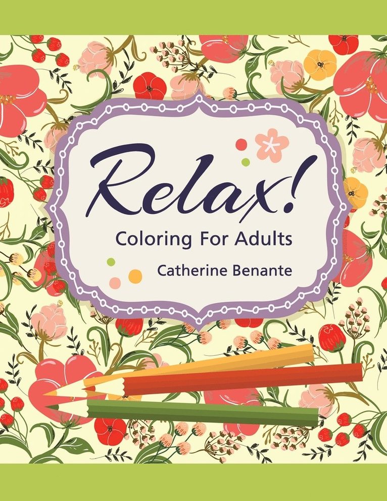 Relax! Coloring For Adults 1