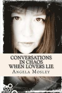 Angela Mosley - Conversations in Chaos: When Lovers Lie, Häftad. Tillgänglighet: Lägg i varukorg