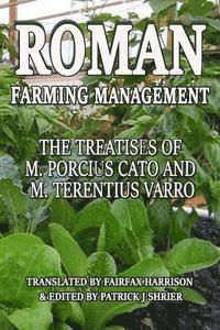 bokomslag Roman Farm Management: The Treatises Of M. Porcius Cato And M. Terentius Varro