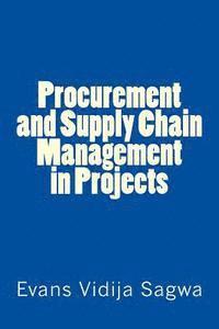 Procurement and Supply Chain Management in Projects 1