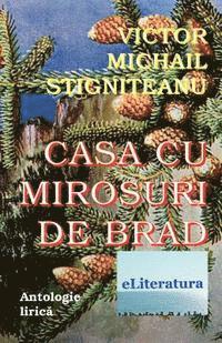 bokomslag Casa Cu Mirosuri de Brad: Antologie Lirica