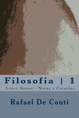 Rafael Augusto De Conti - Filosofia 1 - Livro Anexo - Notas e Cit., Häftad