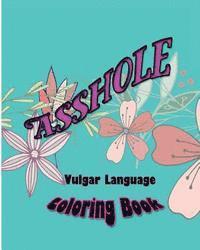 bokomslag Asshole: Vulgar Language Coloring Book