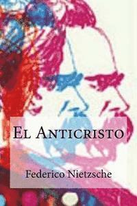 Federico Nietzsche, Edibooks - El Anticristo, Häftad