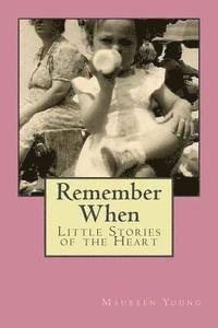 bokomslag Remember When: Little Stories of the Heart