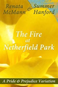 bokomslag The Fire at Netherfield Park