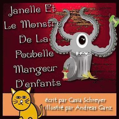 bokomslag Janelle et le monstre de la poubelle mangeur d'enfants