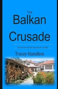 bokomslag The Balkan Crusade