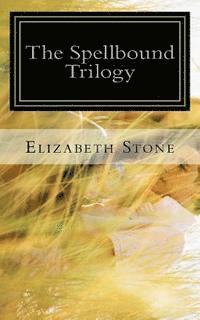 The Spellbound Trilogy 1