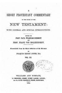 bokomslag A Short Protestant Commentary on the Books of the New Testament - Vol. III