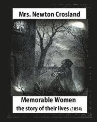 Memorable Women: The Story Of Their Lives, by Mrs. Newton Crosland: Myles Birket Foster (4 February 1825 - 27 March 1899)illustrator 1