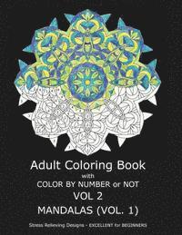 bokomslag Adult Coloring Book with Color by Number or Not: Mandalas, Volume 1