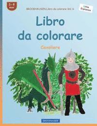 bokomslag BROCKHAUSEN Libro da colorare Vol. 6 - Libro da colorare: Cavaliere
