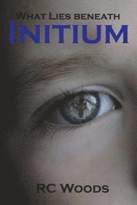 Initium: What Lies Beneath 1