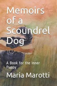 bokomslag Memoirs of a Scoundrel Dog: A Book for the Inner Puppy