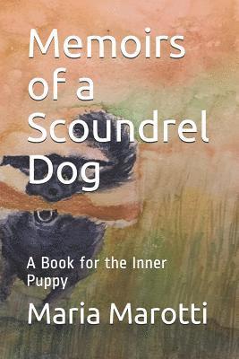 bokomslag Memoirs of a Scoundrel Dog: A Book for the Inner Puppy