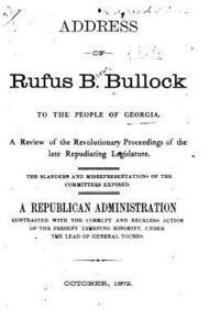 Address of Rufus B. Bullock to the People of Georgia 1