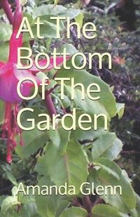 bokomslag At The Bottom Of The Garden