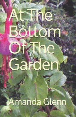 At The Bottom Of The Garden 1