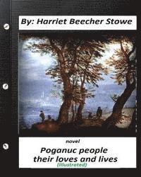 Poganuc people: their loves and lives. NOVEL (ILLUSTRATED) 1