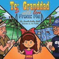 To (2): Granddad With Love From: Me 1