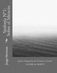 bokomslag Sinfonía N°1: Sobre el Silencio: (para Orquesta de Viento y Coro)