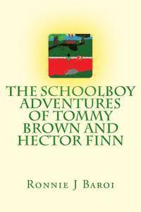 bokomslag The Schoolboy Adventures of Tommy Brown and Hector Finn