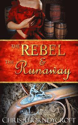 bokomslag The Rebel and the Runaway