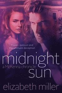 Elizabeth Miller - Midnight Sun: A McKenna Chronicle, Häftad