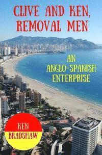 bokomslag Clive and Ken, Removal Men: An Anglo-Spanish Enterprise
