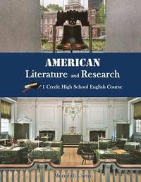 bokomslag American Literature & Research: 1 Credit High School English Course