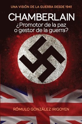 Hector Gonzalez Diaz-Barreiro - Chamberlain: ¿Promotor de la paz o gestor de la guerra?, Häftad