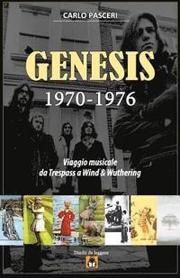 bokomslag Genesis 1970-1976: Viaggio Musicale Da Trespass a Wind & Wuthering