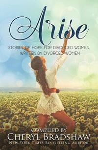 bokomslag Arise: Stories of Hope for Divorced Women